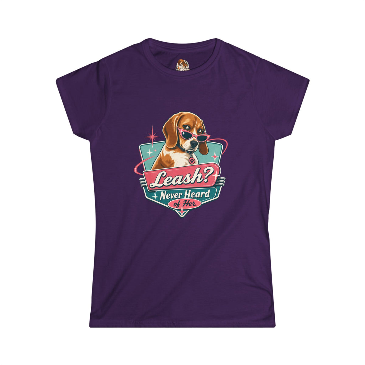 "Leash? Never Heard of Her." — Deservedly Spoiled | Women's Tee