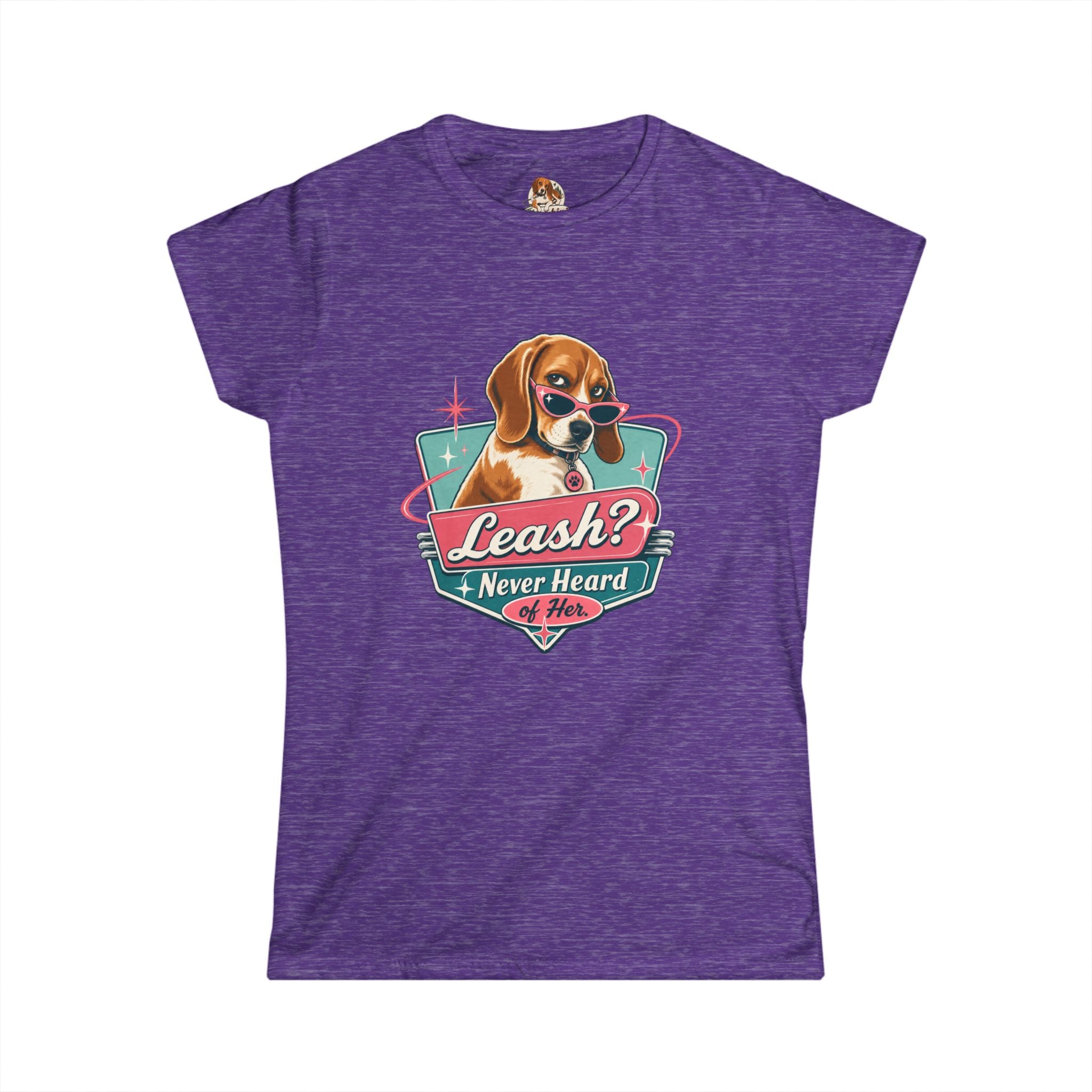 "Leash? Never Heard of Her." — Deservedly Spoiled | Women's Tee