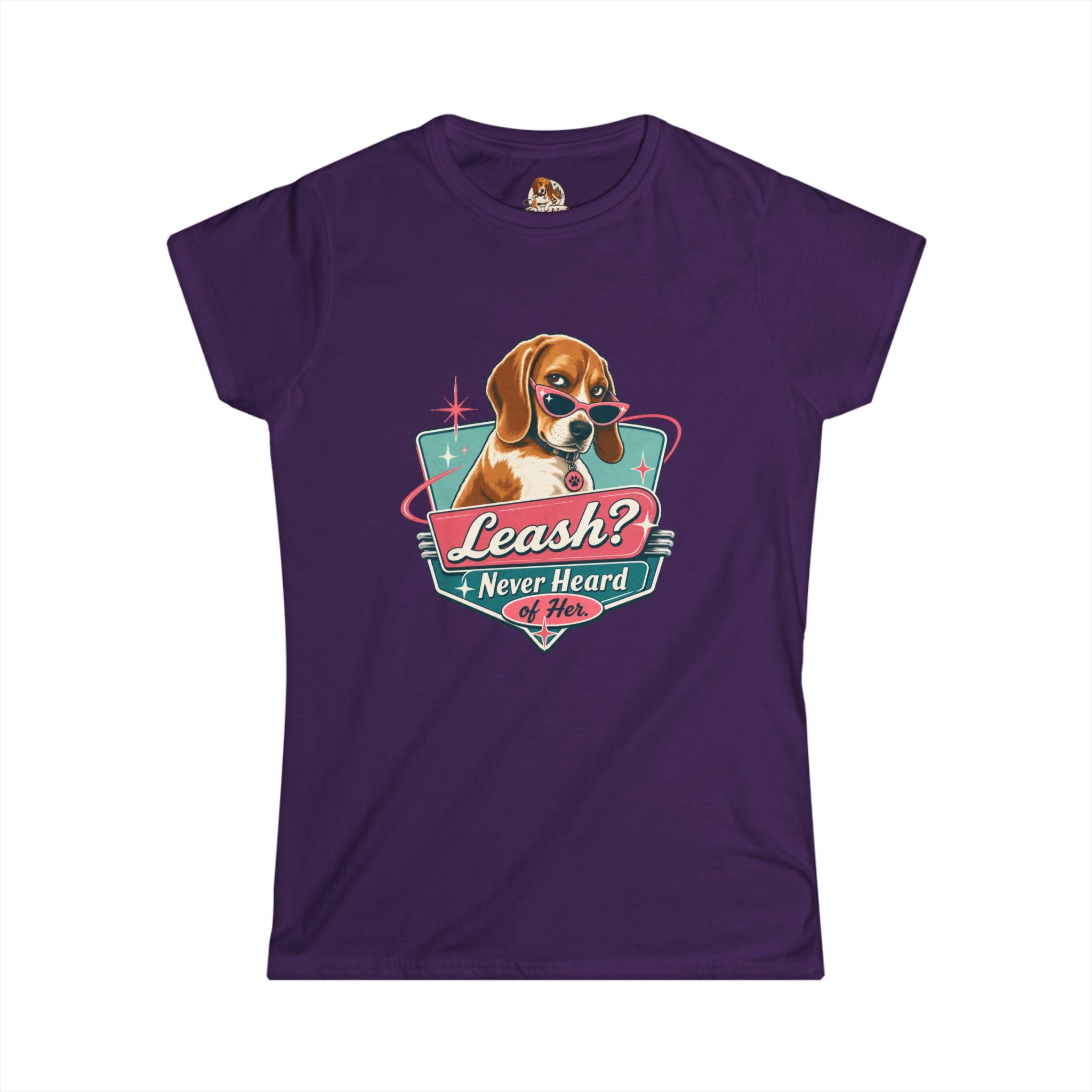 "Leash? Never Heard of Her." — Deservedly Spoiled | Women's Tee