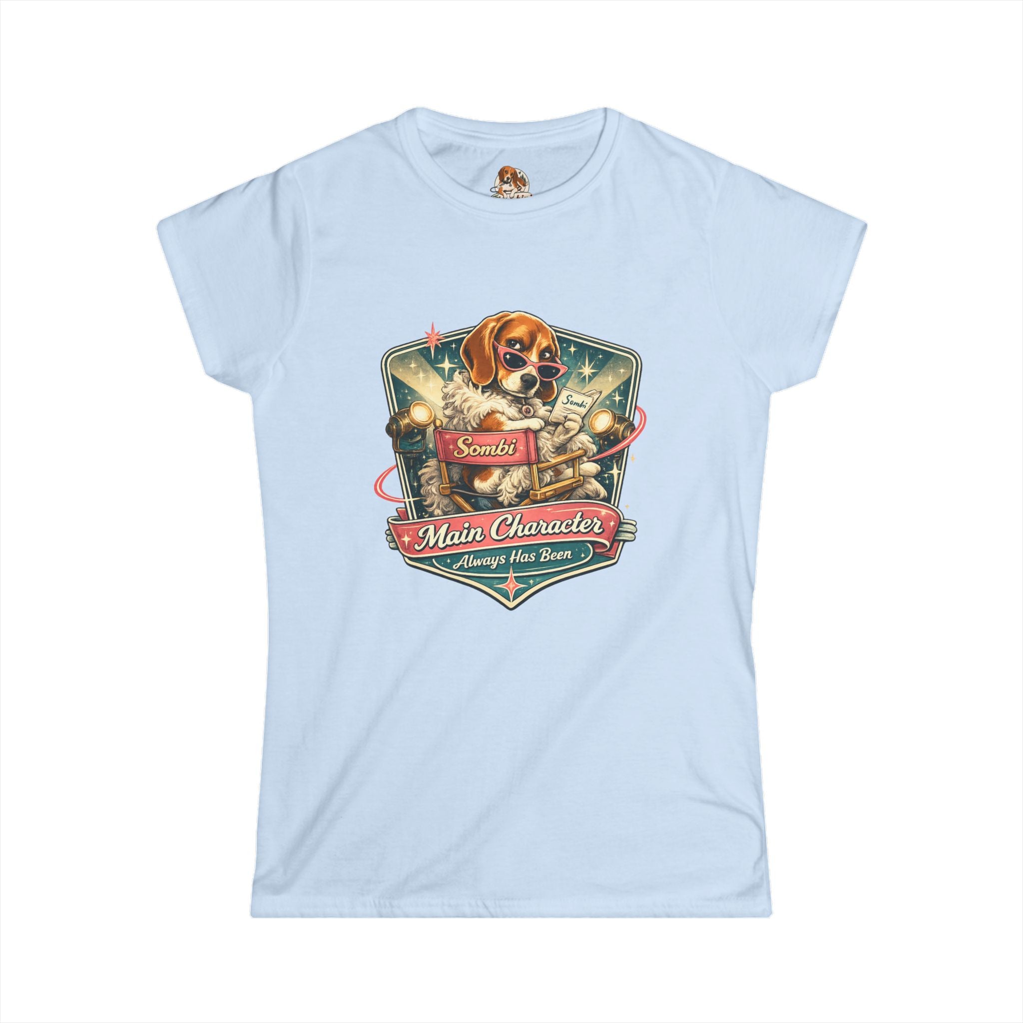 "The Main Character" — Deservedly Spoiled | Women's Tee