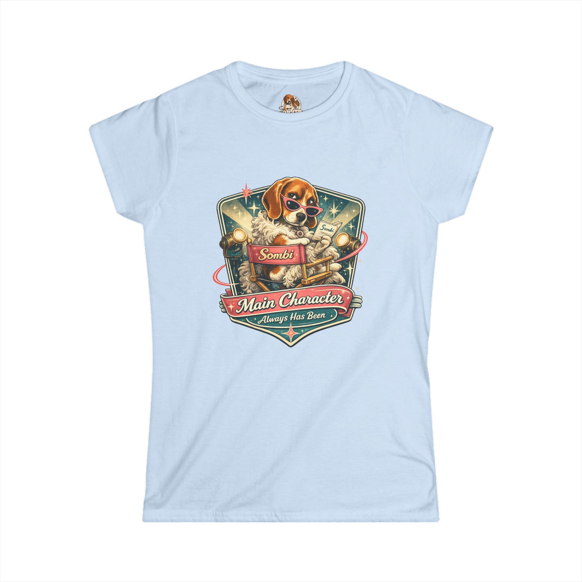 "The Main Character" — Deservedly Spoiled | Women's Tee