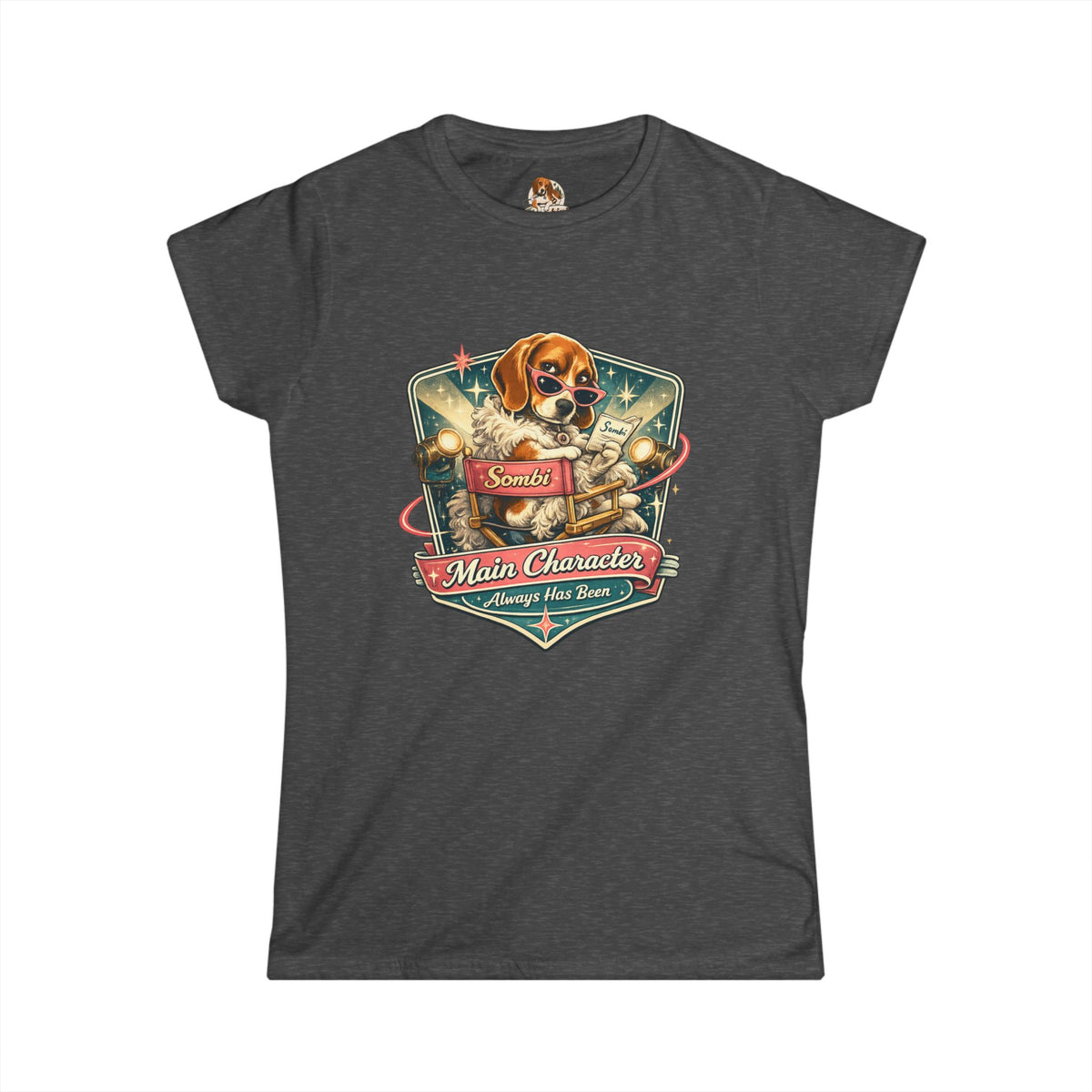 "The Main Character" — Deservedly Spoiled | Women's Tee